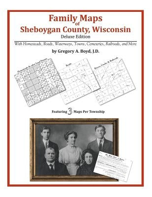 Family Maps of Sheboygan County, Wisconsin by Boyd J. D., Gregory a.