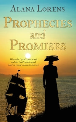 Prophecies and Promises by Lorens, Alana