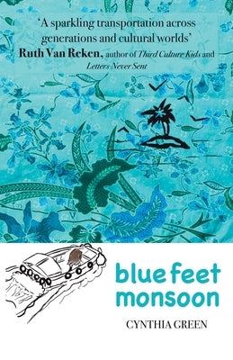 blue feet monsoon: a funny and uplifting page-turner where you're never too different or too old by Green, Cynthia