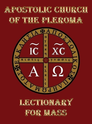 Apostolic Church of the Pleroma Lectionary for Mass by Phosphoros, Tau