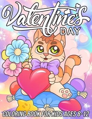 Valentine's Day Coloring Book for Kids Ages 8-12: Cute and Fun Love Coloring Pages for Girls and Boys with Beautiful Romantic Designs by Zentangle Designs, Mezzo