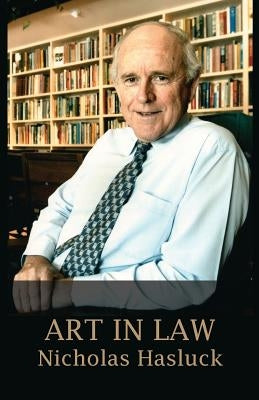 Art in Law by Hasluck, Nicholas