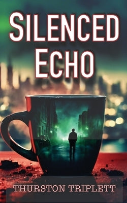 Silenced Echo by Triplett, Thurston