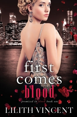 First Comes Blood by Vincent, Lilith