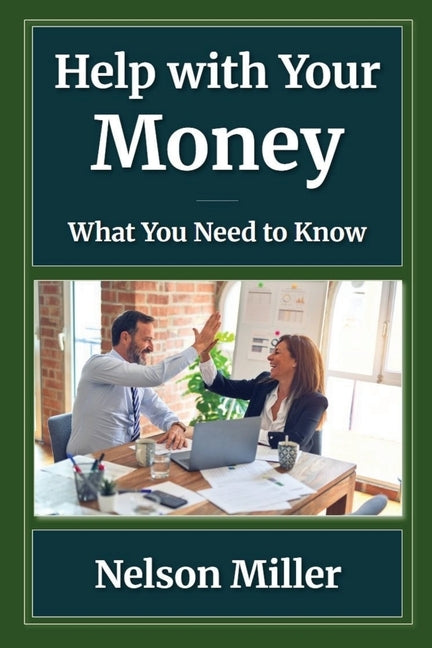Help with Your Money: What You Need to Know by Miller, Nelson