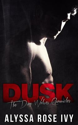 Dusk by Ivy, Alyssa Rose