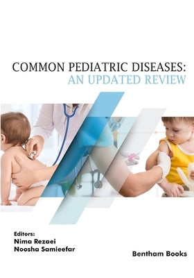 Common Pediatric Diseases: An Updated Review by Samieefar, Noosha