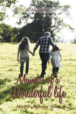 Memoirs of a Wonderful Life: Margie's Fighting Spirit by Payne, Stan