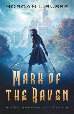 Mark of the Raven by Busse, Morgan L.