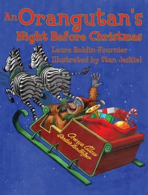 An Orangutan's Night Before Christmas by Boldin-Fournier, Laura