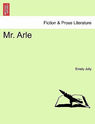 Mr. Arle by Jolly, Emely