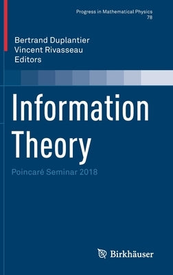 Information Theory: Poincaré Seminar 2018 by Duplantier, Bertrand