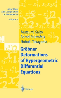 Gröbner Deformations of Hypergeometric Differential Equations by Saito, Mutsumi