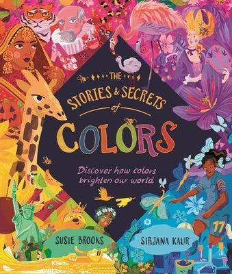 The Stories and Secrets of Colors by Brooks, Susie