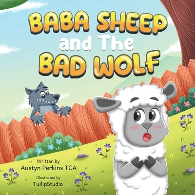 BaBa Sheep and the Bad Wolf by Perkins Tca, Austyn