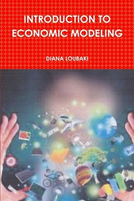 Introduction to Economic Modeling by Loubaki, Diana