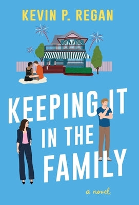 Keeping It In The Family by Regan, Kevin P.