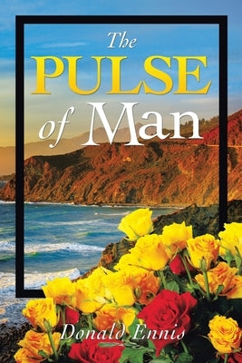 The Pulse of Man by Ennis, Donald