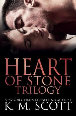 Heart of Stone Trilogy by Scott, K. M.