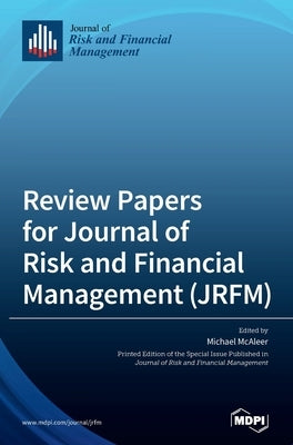 Review Papers for Journal of Risk and Financial Management (JRFM) by McAleer, Michael