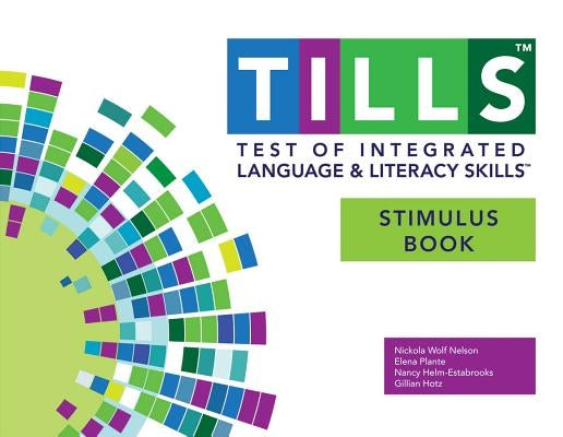 Test of Integrated Language and Literacy Skills(tm) (Tills(tm)) Stimulus Book by Nelson, Nickola
