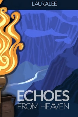 Echoes From Heaven by Swarbrick, Lauralee