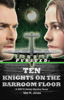 Pursued: Ten Knights on the Barroom Floor by Jones, Mel R.