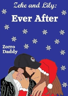 Zeke and Lily: Ever After by Daddy, Zorro