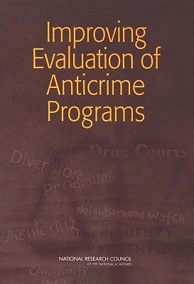 Improving Evaluation of Anticrime Programs by National Research Council