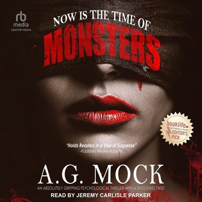 Now Is the Time of Monsters by Mock, A. G.