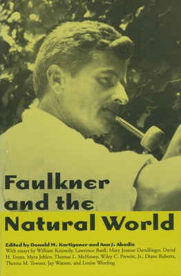 Faulkner and the Natural World by Abadie, Ann J.