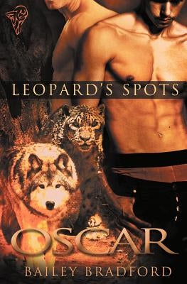 Leopard's Spots: Oscar by Bradford, Bailey