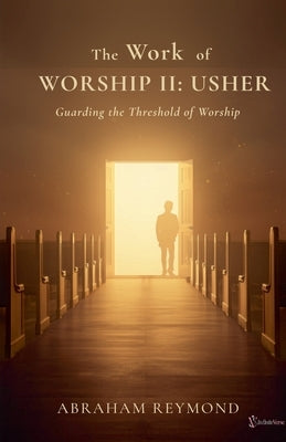 The Work of Worship II: Usher by Reymond, Abraham