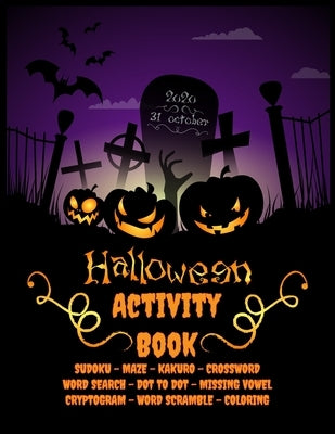 Halloween Activity Book: Happy Halloween Activities - For Hours of Play! - Coloring Pages, Mazes, Word Search, Connect The Dots & Much More by Notes, Ache