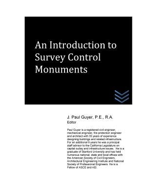 An Introduction to Survey Control Monuments by Guyer, J. Paul