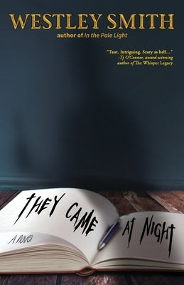 They Came at Night by Smith, Westley