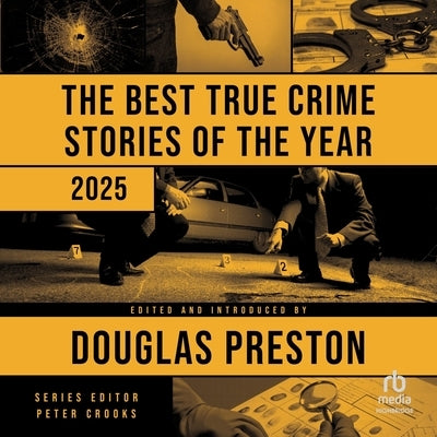 The Best True Crime Stories of the Year 2025 by Various Authors