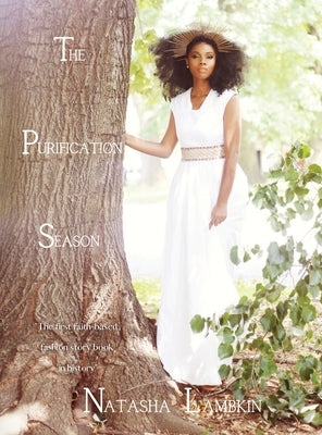 The Purification Season: The First Faith-Based Fashion Story Book in History by Lambkin, Natasha