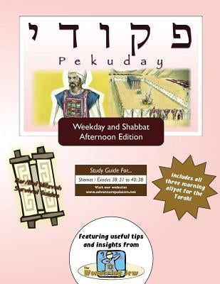 Bar/Bat Mitzvah Survival Guides: Pekuday (Weekdays & Shabbat pm) by Michaelson Majs, Elliott