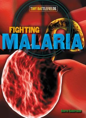 Fighting Malaria by Hardyman, Robyn