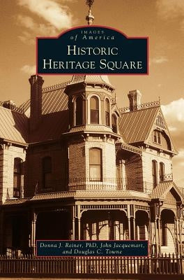 Historic Heritage Square by Reiner, Donna J.