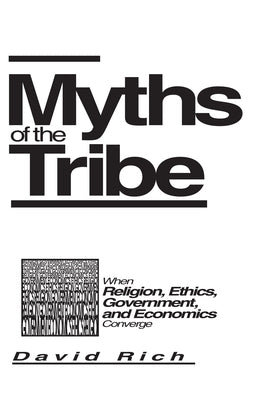 Myths of the Tribe by Rich, J. David