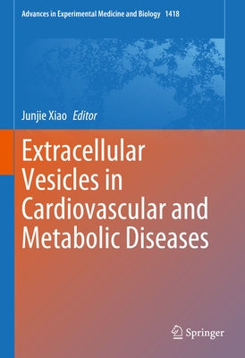 Extracellular Vesicles in Cardiovascular and Metabolic Diseases by Xiao, Junjie
