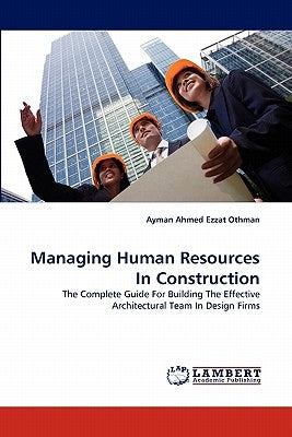 Managing Human Resources In Construction by Othman, Ayman Ahmed Ezzat