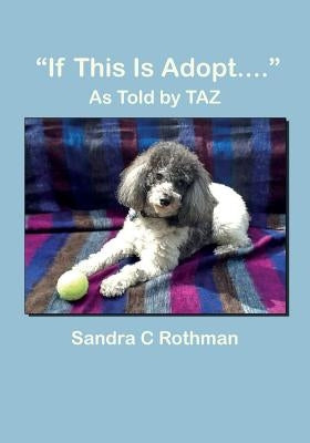 "If This Is Adopt....": As Told by TAZ by Louras, Sam