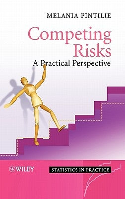 Competing Risks by Pintilie, Melania