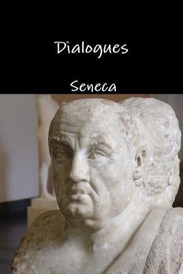 Dialogues by Seneca