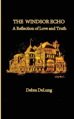 The Windsor Echo by Delung, Debra