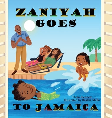 Zaniyah Goes to Jamaica by Bennett, Thalia