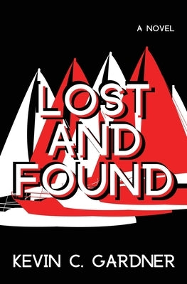 Lost and Found by Gardner, Kevin C.